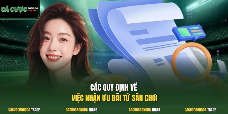Các quy định về việc nhận ưu đãi từ sân chơi