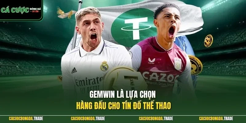 GEMWIN là lựa chọn hàng đầu cho tín đồ thể thao