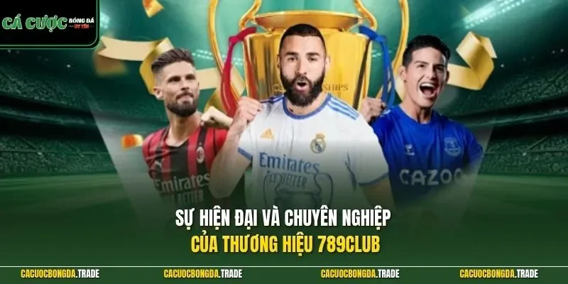 Sự hiện đại và chuyên nghiệp của thương hiệu 789CLUB