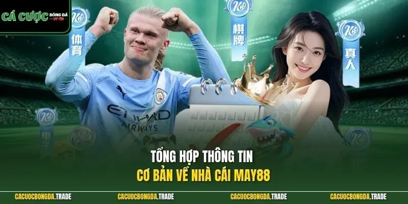 Tổng hợp thông tin cơ bản về nhà cái MAY88