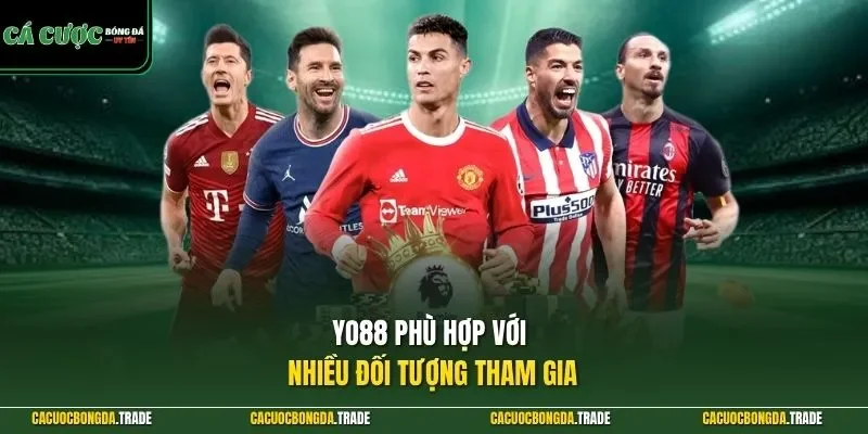 Yo88 phù hợp với nhiều đối tượng tham gia