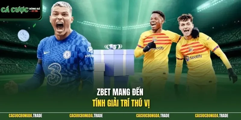 ZBET mang đến tính giải trí thú vị